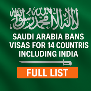 Saudi Arabia Visa Ban 2025 – List of Affected Countries including India