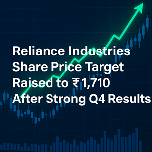Reliance Industries Share Price Target ₹1,710 Post Q4 Results